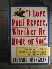 I Love Paul Revere, Whether He Rode or Not