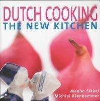 Dutch Cooking The New Kitchen