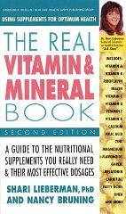 The Real Vitamin and Mineral Book: Using Supplements for Optimum Health
