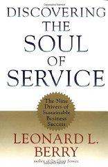 Discovering the Soul of Service: The Nine Drivers of Sustainable Business S uccess
