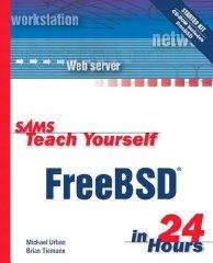 Sams Teach Yourself FreeBSD in 24 Hours (no cd)
