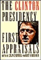 The Clinton Presidency: First Appraisals