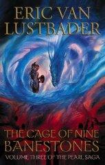 The Cage of Nine Banestones: The Pearl Saga Volume Three