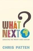 What Next: Surviving the Twenty-First Century