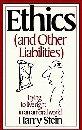 Ethics & Other Liabilities: Trying to Live Right in an Amoral World