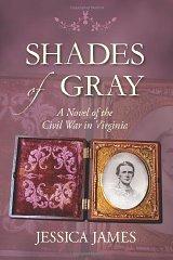 Shades of Gray: A Novel of the Civil War in Virginia