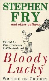 BLOODY LUCKY: WRITING ON CRICKET