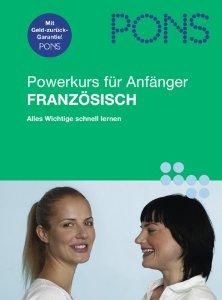 Powerkurs fr Anfnger. Franzsisch