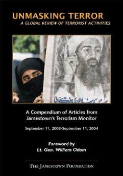 Unmasking Terror: A Global Review Of Terrorist Activities, Vol. 1 (Septembe r 11, 2003- September 11, 2004