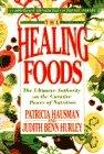 The Healing Foods: The Ultimate Authority on the Curative Power of Nutritio n.