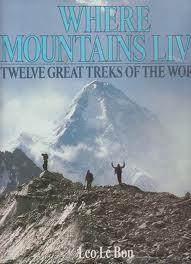 Where Mountains Live: Twelve Great Treks of the World