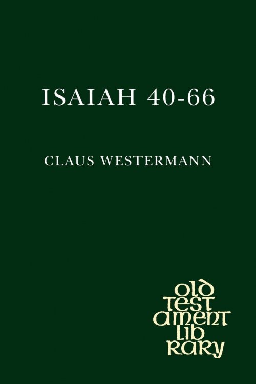 Isaiah 40-66: A Commentary (Old Testament Library))