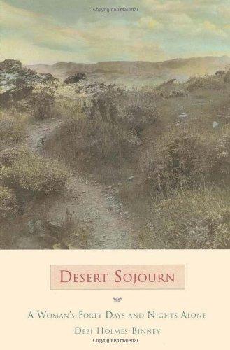 Desert Sojourn: A Woman's Forty Days and Nights Alone (Adventura Books)