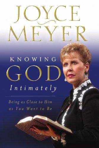 Knowing God Intimately: Being as Close to Him as You Want to Be