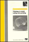 Tribology in Metal Cutting and Grinding