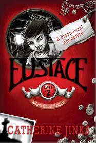 Eustace: A Paranormal Adventure
