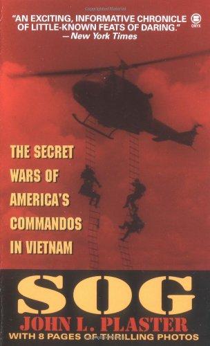 Sog: The Secret Wars of America's Commandos in Vietnam