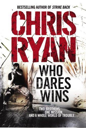 Who Dares Wins: Two Brothers. One Mission. And a Whole World of Trouble.