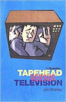 Tapehead Versus Television