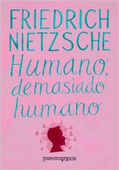 Humano Demasiado Humano: Um livro para espiritos livres