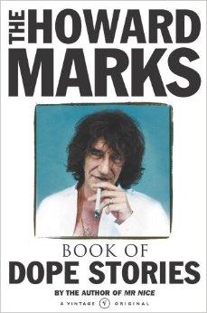 The Howard Marks Book of Dope Stories