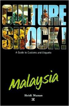 Culture Shock! Malaysia (Culture Shock! A Survival Guide to Customs & Etiqu ette)
