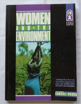 Women and the Environment (Women & World Development)