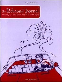 The Rebound Journal: Breaking Up and Bouncing Back with Style