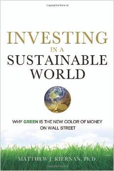 Investing in a Sustainable World: Why GREEN Is the New Color of Money on Wa ll Street