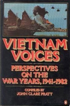 Vietnam Voices: Perspectives on the War Years, 1941-1982