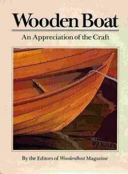 Wooden Boat: An Appreciation of the Craft