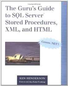 The Guru's Guide to SQL Server Stored Procedures, XML, and HTML