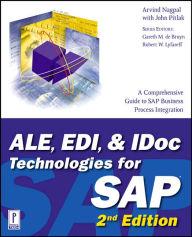 ALE, EDI, & IDoc Technologies for SAP, 2nd Edition (Prima Tech's SAP Book S eries)