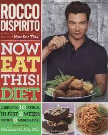 Now Eat This! Diet: Lose Up to 10 Pounds in Just 2 Weeks Eating 6 Meals a D ay!