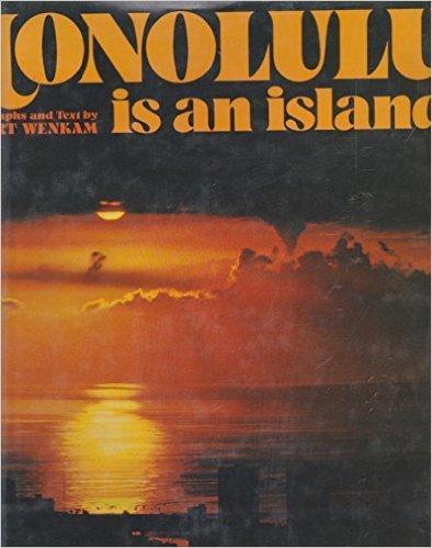 Honolulu is an Island