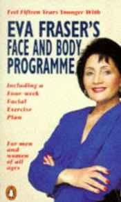 Eva Frasers Face and Body Program