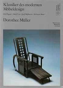Klassiker des modernen Mbeldesign: Otto Wagner - Adolf Loos - Josef Hoffma nn - Koloman Moser