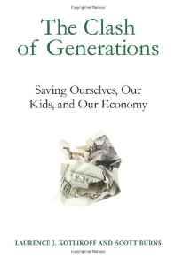 The Clash of Generations: Saving Ourselves, Our Kids, and Our Economy (MIT Press)