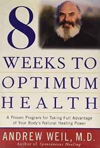 8 Weeks to Optimum Health, 1st, First Edition