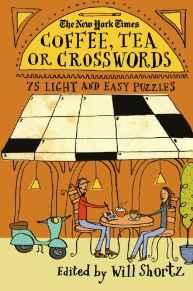 The New York Times Coffee, Tea or Crosswords: 75 Light and Easy Puzzles