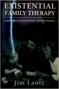 Existential Family Therapy: Using the Concepts of Victor Frankl