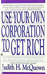 Use Your Own Corporation to Get Rich