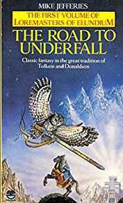 The Road to Underfall (Loremasters of Elundium #1)
