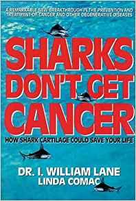 Sharks Don't Get Cancer: How Shark Cartilage Could Save Your Life