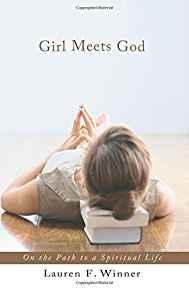 Girl Meets God: On the Path to a Spiritual Life