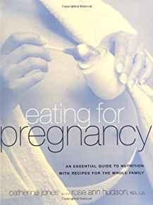 Eating for Pregnancy: An Essential Guide to Nutrition with Recipes for the Whole Family