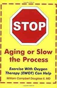 Stop Aging or Slow the Process: How Exercise with Oxygen Therapy (EWOT) Can Help