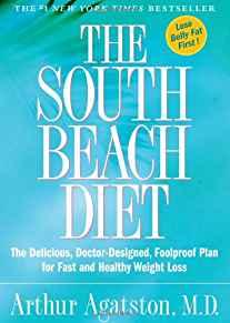 THE SOUTH BEACH DIET The Delicious, Doctor-Designed, Foolproof Plan for Fas t and Healthy Weight Loss