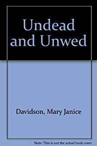 Undead and Unwed