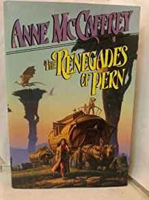 The Renegades of Pern: (#7)